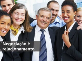 www.agendor.com.br
Negociação é
relacionamento
 