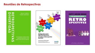Reuniões de Retrospectivas
 