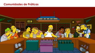 Comunidades de Práticas
 