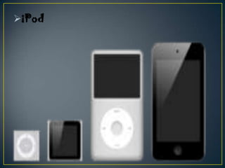 iPod
 