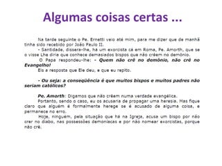 Algumas coisas certas ...
 