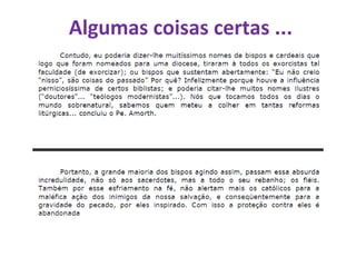 Algumas coisas certas ...
 