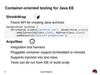 EE 6 Web profile– Key components Managed Beans (JSR-330) Google and SpringSource submitted JSR-330 with the aim of standardising "a proven, non-controversial set of annotations that make injectable classes portable across frameworks" Context and Dependency Injection (CDI) Implemented with WELD on AS 7 EJB 3.1 No Local and Remote Interfaces 