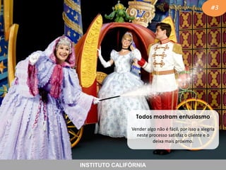 #3

Todos mostram entusiasmo
Vender algo não é fácil, por isso a alegria
neste processo satisfaz o cliente e o
deixa mais próximo.

INSTITUTO CALIFÓRNIA

 