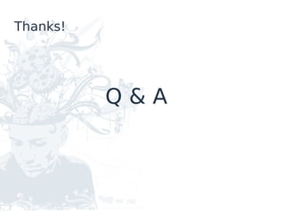 Thanks!




          Q&A
 