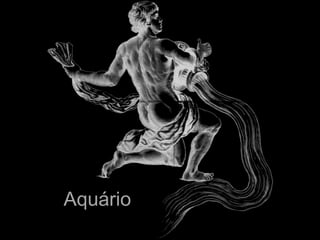 Aquário
 
