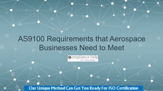 AS9100 Requirements that Aerospace
Businesses Need to Meet
 