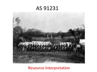 AS 91231
Resource Interpretation
 