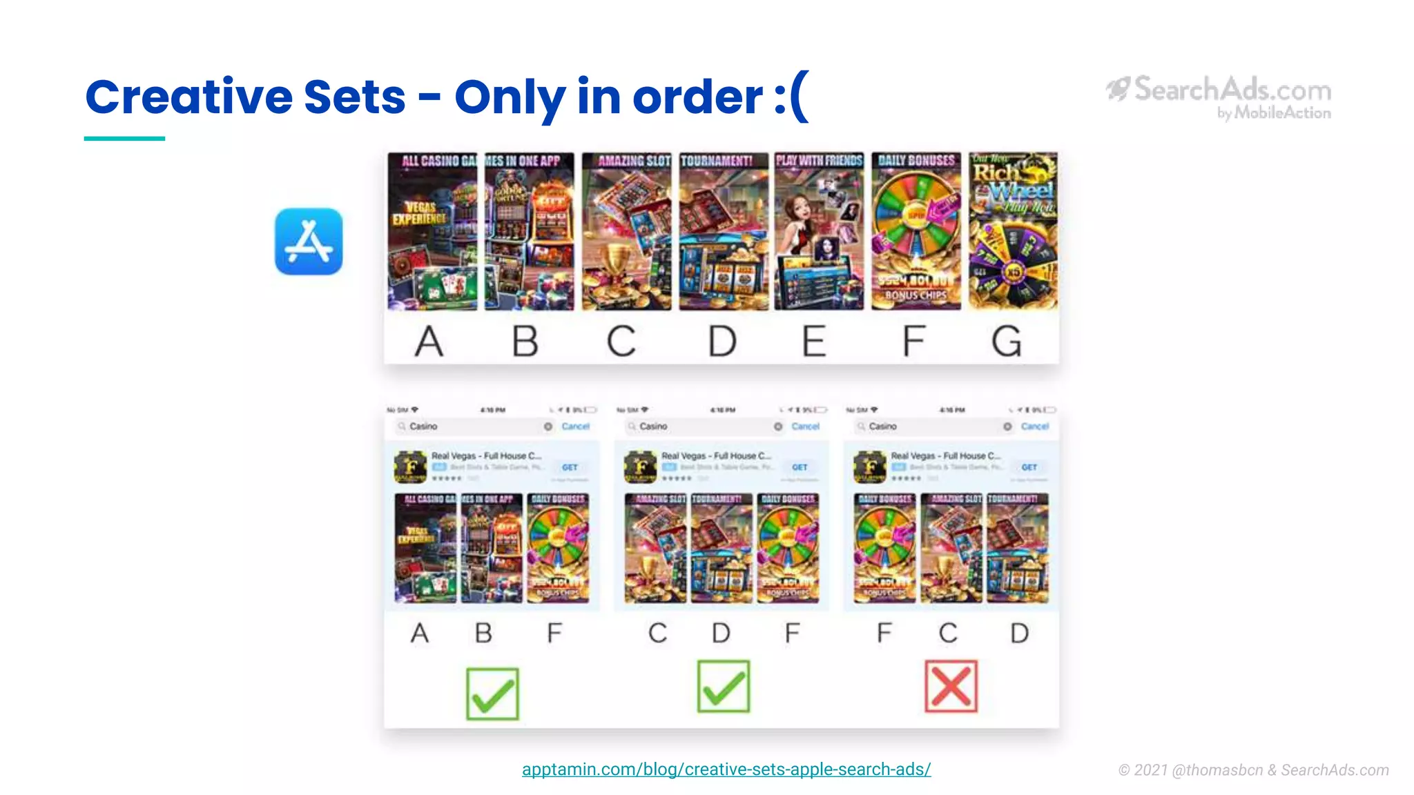 Creative Sets - Only in order :(
apptamin.com/blog/creative-sets-apple-search-ads/ © 2021 @thomasbcn & SearchAds.com
 