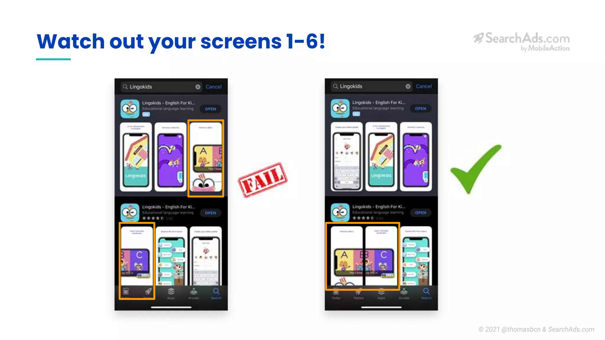 Watch out your screens 1-6!
© 2021 @thomasbcn & SearchAds.com
 