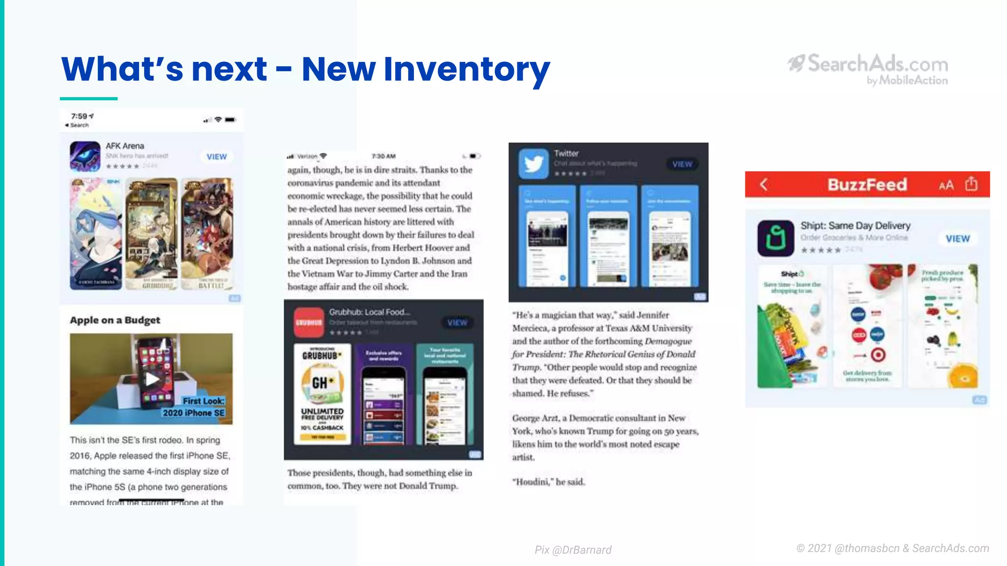 What’s next - New Inventory
Pix @DrBarnard © 2021 @thomasbcn & SearchAds.com
 