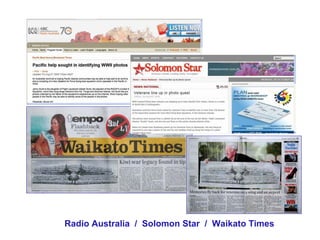 Radio Australia / Solomon Star / Waikato Times
 