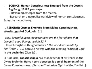 Did Consciousness Emerge from Cosmos or Visa-Versa?