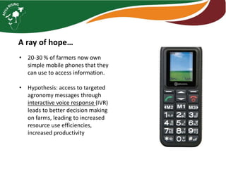 Interactive voice response for dissemination of  agronomy technologies in Malawi - the opportunities and pitfalls
