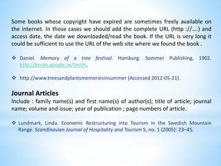 Some books whose copyright have expired are sometimes freely available on
the internet. In those cases we should add the c...