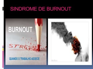 SINDROME DE BURNOUT
 