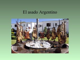 El asado Argentino
 