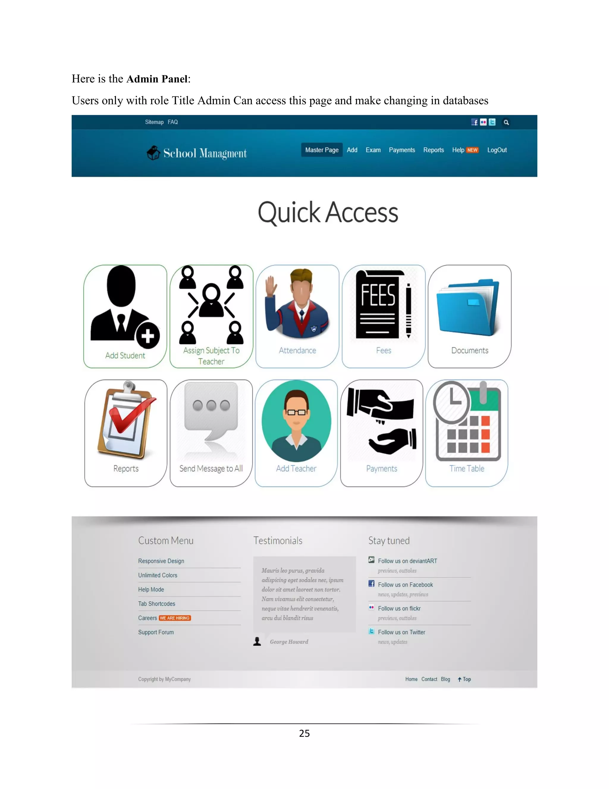 25
Here is the Admin Panel:
Users only with role Title Admin Can access this page and make changing in databases
 