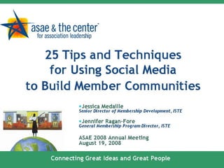 25 Tips and Techniques for Using Social Media to Build Member Communities