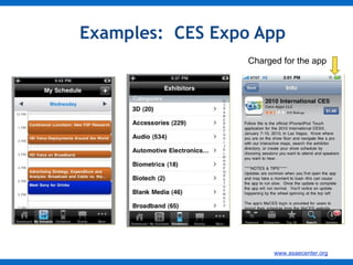 Examples:  CES Expo App  Charged for the app 