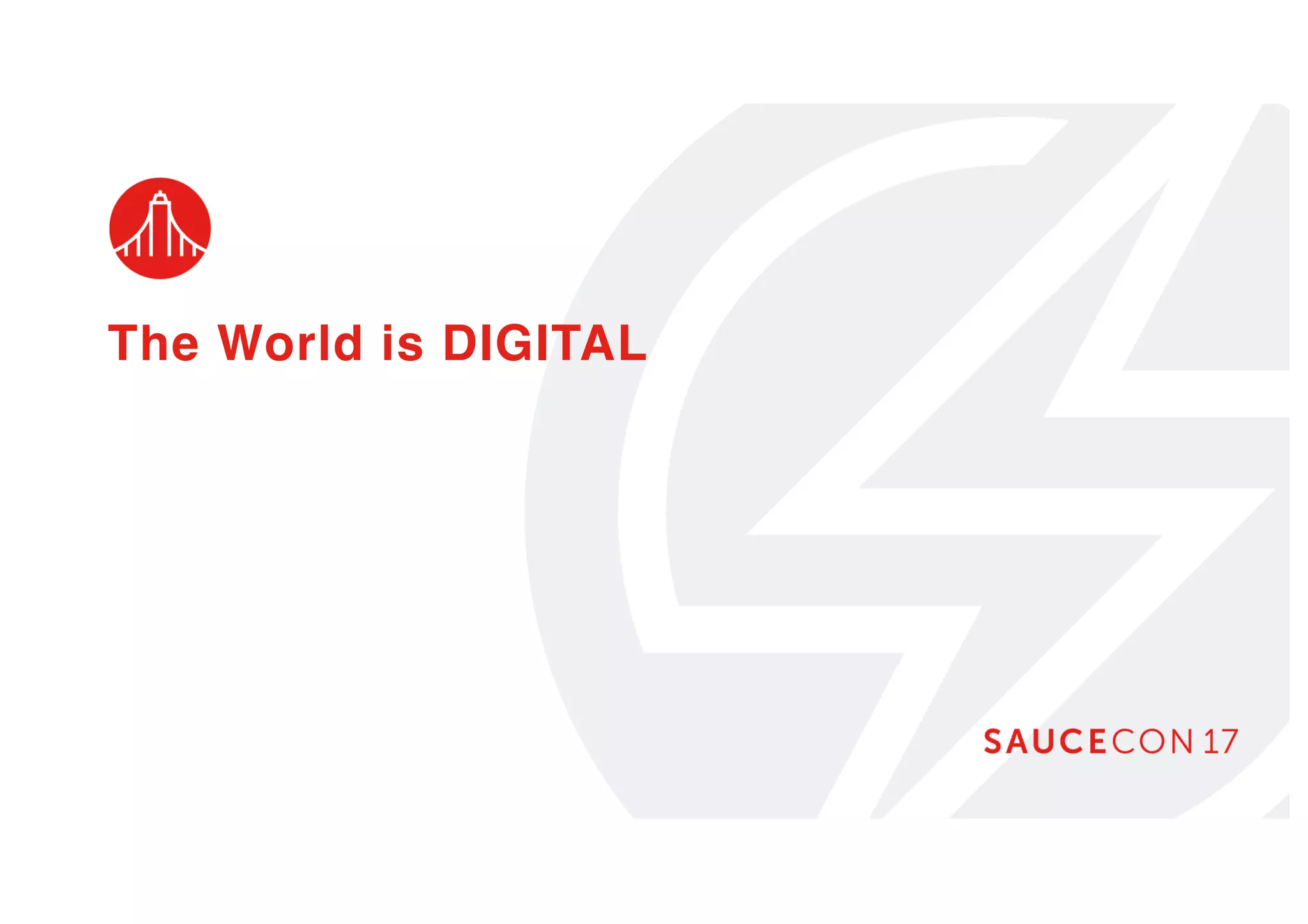 The World is DIGITAL
 