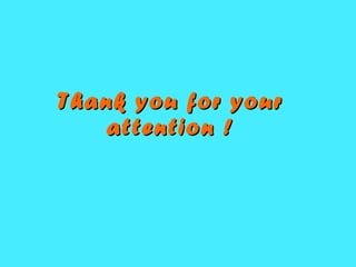 Thank you for your attention ! 