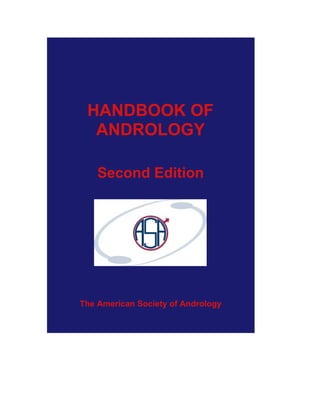 HANDBOOK OF
ANDROLOGY
Second Edition
The American Society of Andrology
Copyright © Marc
Printed by Allen Press, In
 