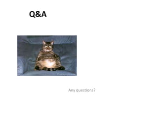 Q&A
Any questions?
 