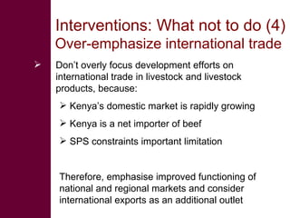 Livestock revolution: Exploiting the potential of Kenya's Arid and Semi Arid lands, November 2008