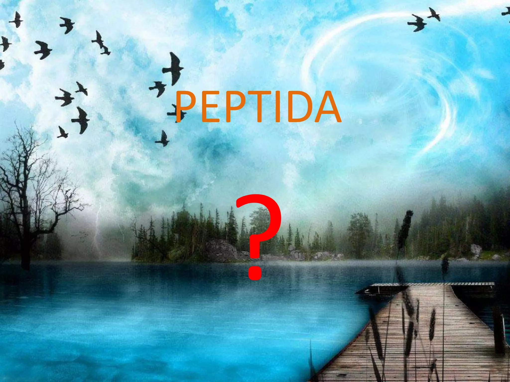 PEPTIDA

?

 