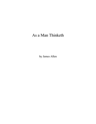 As a Man Thinketh
by James Allen
 