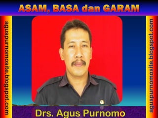 aguspurnomosite.blogspot.com
                          Drs. Agus Purnomo
aguspurnomosite.blogspot.com
 