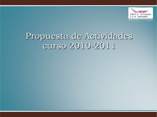 Propuesta de Actividades curso 2010-2011 