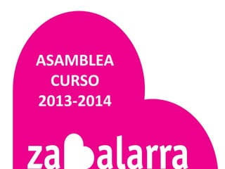 ASAMBLEA
CURSO
2013-2014

 