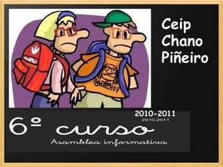 Ceip  Chano  Piñeiro Chiño 2010-2011 