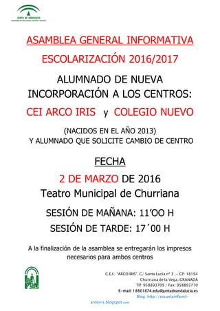 C.E.I.: “ARCO IRIS”. C/ Santa Lucía nº 3 .- CP: 18194
Churriana de la Vega. GRANADA
Tlf: 958893709 / Fax: 958893710
E-mail...