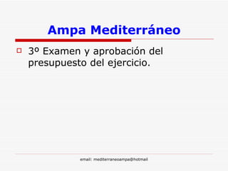 Ampa Mediterráneo 3º Examen y aprobación del presupuesto del ejercicio. 