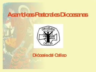 Asambleas Pastorales Diocesanas Diócesis del Callao 