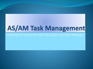 Asset Manager/ Asset Specialist Roles | PPTX | Law