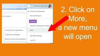 2. Click on
More,
a new menu
will open
 