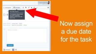 Now assign
a due date
for the task
Ultimate VA Ninja Abie
 