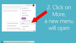 Relee Cruz * virtualreleecruz.wordpress.com * virtualreleecruz@gmail.com
2. Click on
More,
a new menu
will open
 