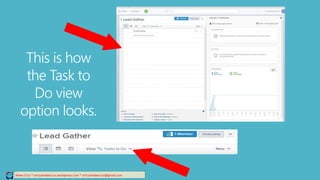 Relee Cruz * virtualreleecruz.wordpress.com * virtualreleecruz@gmail.com
This is how
the Task to
Do view
option looks.
 