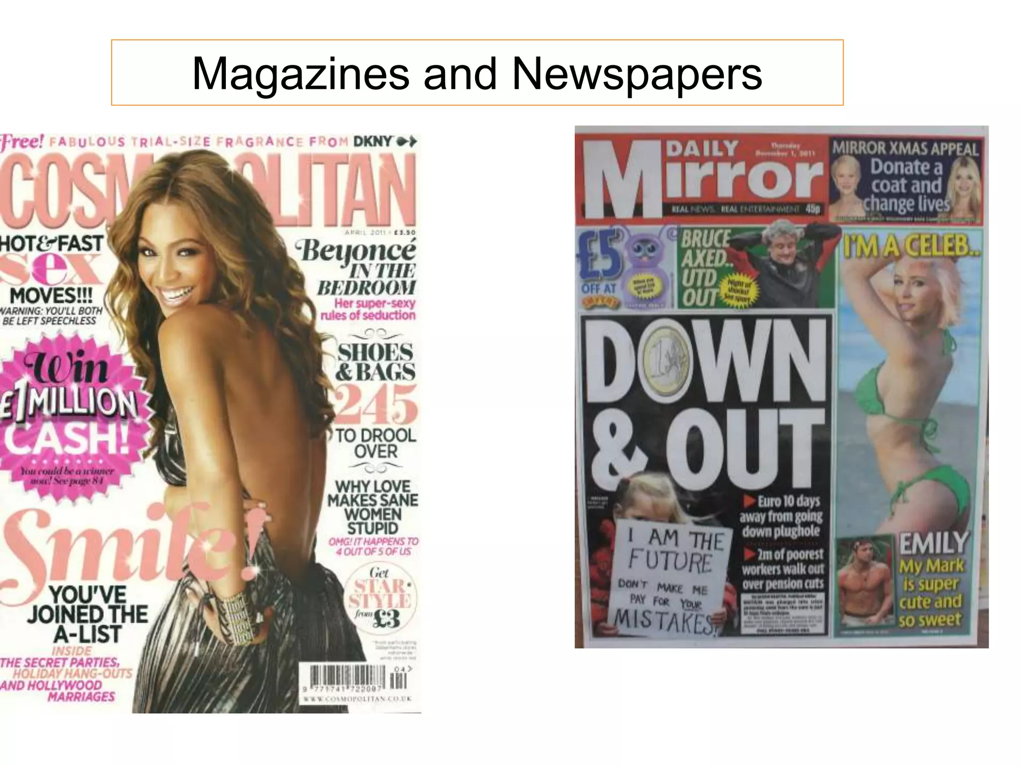 Magazines and Newspapers
 