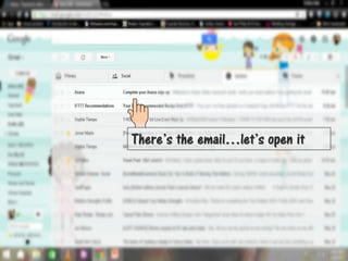 There’s the email…let’s open it
 