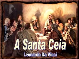 A Santa Ceia Leonardo Da Vinci 