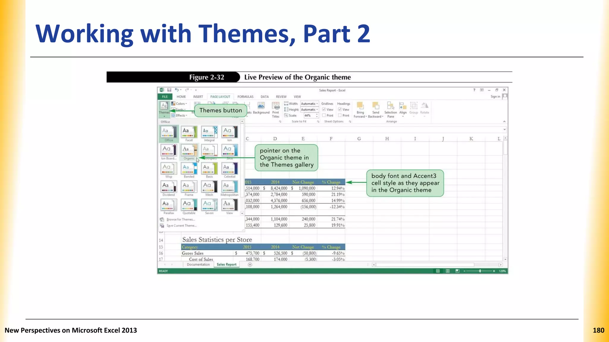 Working with Themes, Part 2
New Perspectives on Microsoft Excel 2013 180
 