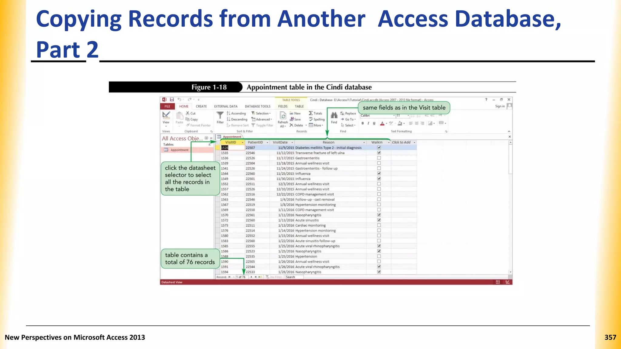 Copying Records from Another Access Database,
Part 2
New Perspectives on Microsoft Access 2013 357
 