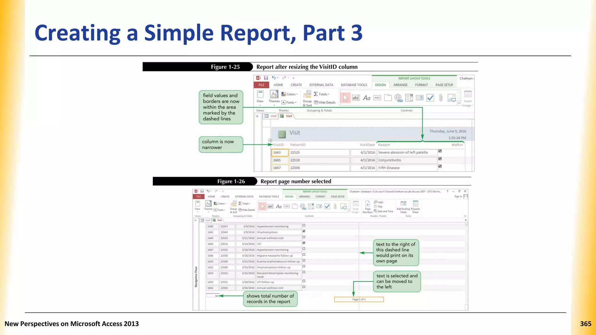 Creating a Simple Report, Part 3
New Perspectives on Microsoft Access 2013 365
 
