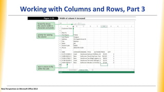 Working with Columns and Rows, Part 3
New Perspectives on Microsoft Office 2013
 